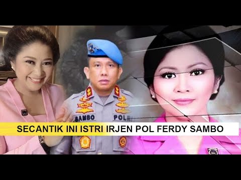 TERBONGKAR! Siapa Sebenarnya Sosok Istri Irjen Ferdy Sambo, Ini Foto-Fotonya!
